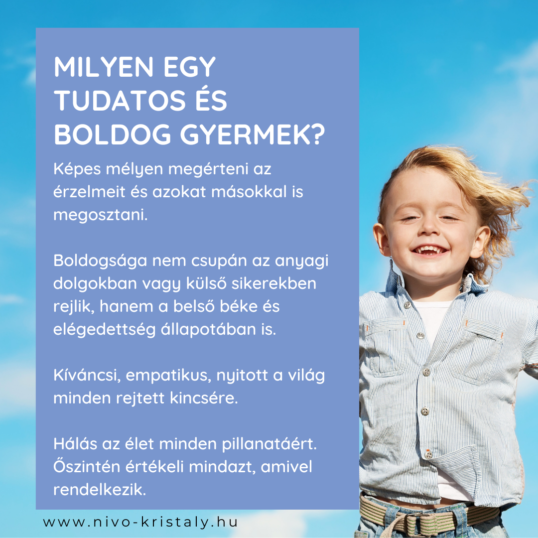 Milyen egy tudatos és boldog gyermek Milyen egy tudatos és boldog gyermek
