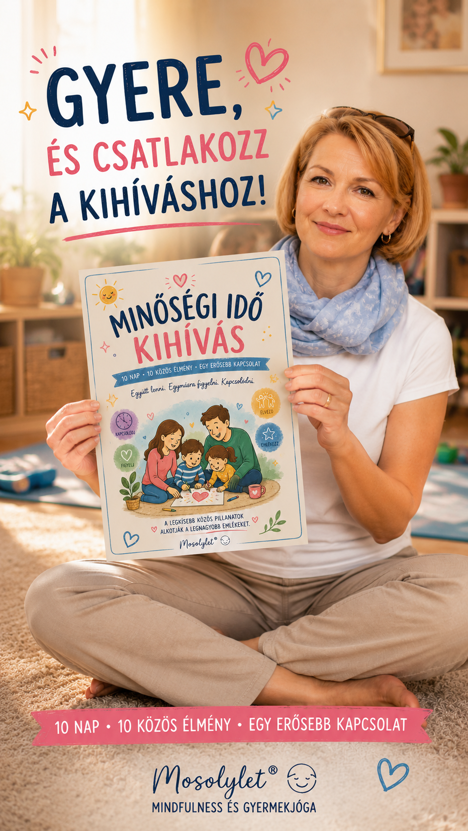 Csatlakozz a kihíváshoz 10 napos minőségi idő kihívás